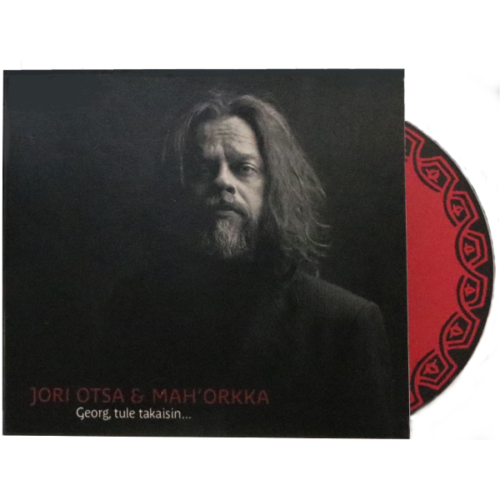 Jori Otsa & Mah'Orkka - Georg, tule takaisin... | CD